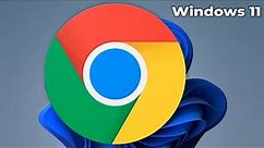 How to Download and Install Google Chrome on Windows 11