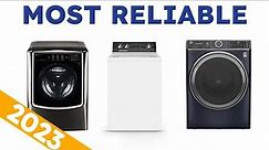 The Most Reliable Front and Top Load Washers for 2023