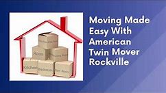 Local Long Distance Moving And Storage Services in Rockville, Maryland
