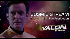 A Star Trek Fan Production: "Cosmic Stream"