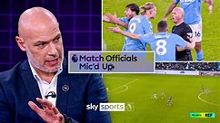 Match Officials Mic'd Up: Howard Webb reviews controversy in Man City vs Spurs draw & Kai Havertz's disallowed goal