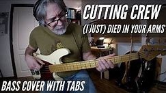 (I Just) Died In Your Arms - Cutting Crew - Bass Cover With Tabs.