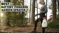 Top 10 Best Battery Powered Garden Sprayers in 2023 | Expert Reviews, Our Top Choices