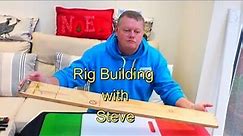 How to build rigs with Steve - the RIG JIG