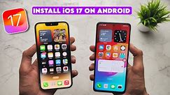 iOS 17 On Android Smartphones 😯 | Install (iOS 17) On Redmi, Realme & Other Smartphones