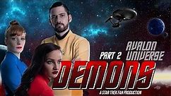 "Demons" A Star Trek Fan Production: Segment 2