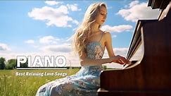 Top 20 Relaxing Piano Music - Beautiful Piano Music To Lift Your Spirits And Calm Your Mind