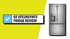 GE GFE28GYNFS French-Door Fridge In-Depth Review – Reviewed & Approved