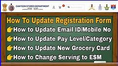 How to update Email ID, Pay Level, Category, New Canteen card in Registration form of CSD | CSD Cars