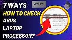 7 Ways How To Check ASUS Laptop Processor? (Easy Guide)