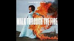 Yung Bleu & Ne-Yo - Walk Through The Fire (AUDIO)