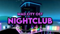 Nightclub Theme | Mad City : Chapter 2 (Part 2)
