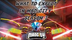WHAT TO EXPECT IN MAD CITY SEASON 7 | ROBLOX