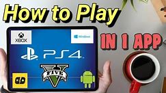 HOW TO PLAY PS4 & PC GAMES ON ANDROID 2024 | IN JUST 1 APP | NO EMULATOR