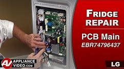 LG Refrigerator - Not Cooling - PCB Main Repair