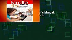 Full version Kindle Fire Owner's Manual: The ultimate Kindle Fire guide to getting started,