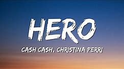 Cash Cash - Hero (Lyrics) ft. Christina Perri 10 HOURS VIBES