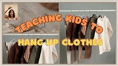 Teaching Kids How to Hang Up Clothes Properly - How to Use a Hanger