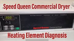 Speed Queen Dryer Diagnosis of Heating Element