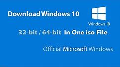 How to Download Windows 10 32-bit/64-bit In One iso File | Official Microsoft Windows