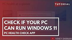 How to Check If Your PC Can Run Windows 11 - PC Health Check