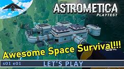 Awesome Space Survival!!! | Astrometica [ Playtest ] s01 e01