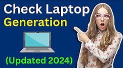 How To Check Generation Of Laptop | Check Processor Generation | Check Laptop Generation (Quickly)