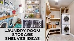 Laundry Room Storage Shelves Ideas to Consider