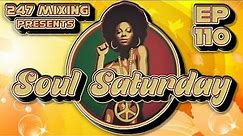 Soul Saturday Ep 110: 70s & 80s Funk & Soul Classics