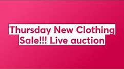 Thursday New Clothing Sale!!! Live auction