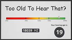 How Old Are Your Ears ? Hearing Test