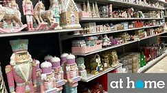 AT HOME CHRISTMAS DECORATIONS CHRISTMAS ORNAMENTS HOME DECOR SHOP WITH ME SHOPPING STORE WALKTHROUGH