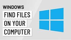 Windows Basics: Finding Files on Your Computer