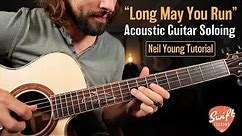 Acoustic Guitar Soloing Lesson | "Long May You Run" By Neil Young