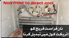 How to Converting a non-frost fridge to direct cool نان فراسٹ فریج کو ڈائریکٹ کول میں تبدیل کرنا