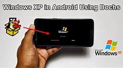 How to Run Windows XP in Android Using Bochs Emulator 2022 | Windows XP in Android With Softwares