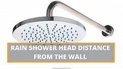 How Far Should A Rain Shower Head Be From The Wall? | Homes On Point