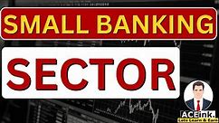 Small Banking Sector | Utkarsh Small Finance Bank