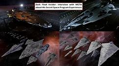 Dark Fleet Insider Interview with: META about His Secret Space Program Experiences