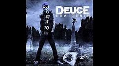 Deuce - I Came To Party