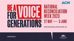 National Reconciliation Week 2023: Be a Voice for Generations promo