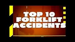 Top 10 Forklift Accidents!