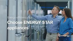 Energy efficiency - Choose ENERGY STAR appliances