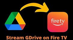 How to Play Google Drive Videos on Firestick? (2024)