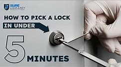 How to Pick a Lock in Under 5 Minutes
