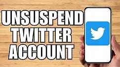How To Unsuspend Account In Twitter (2023)