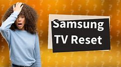 Is there a reset button on a Samsung TV?