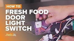 How to replace Fresh Food Door Light Switch part # WR23X29161 on your GE Refrigerator