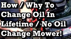 How and Why to Change Oil in a "Lifetime Oil / No Oil Change Needed" Push Lawn Mowers