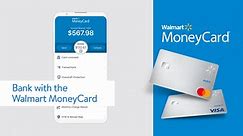 Walmart MoneyCard – How to bank with the Walmart MoneyCard